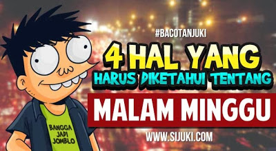 4 Hal yang Harus Diketahui Tentang Malam Minggu