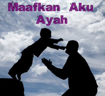 Maafkan Aku, Ayah