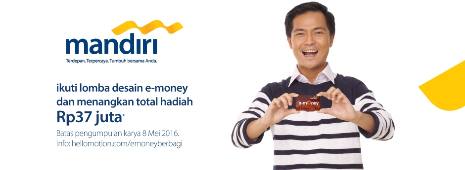 Yuk Ikutan Lomba Design Kartu Mandiri E-money - tema: berbagi TOTAL 37 JUTA RUPIAH loh !