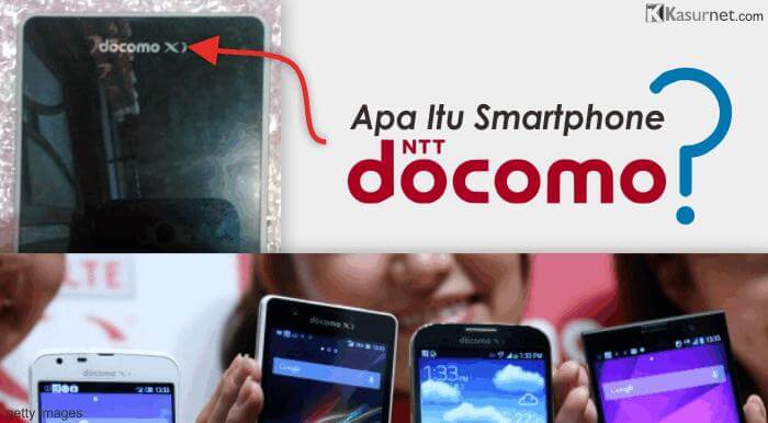 Apa itu Smartphone Berlabel NTT DoCoMo?