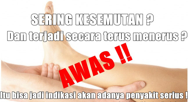 Waspadailah Jika Anda Sering Mengalami Kesemutan!