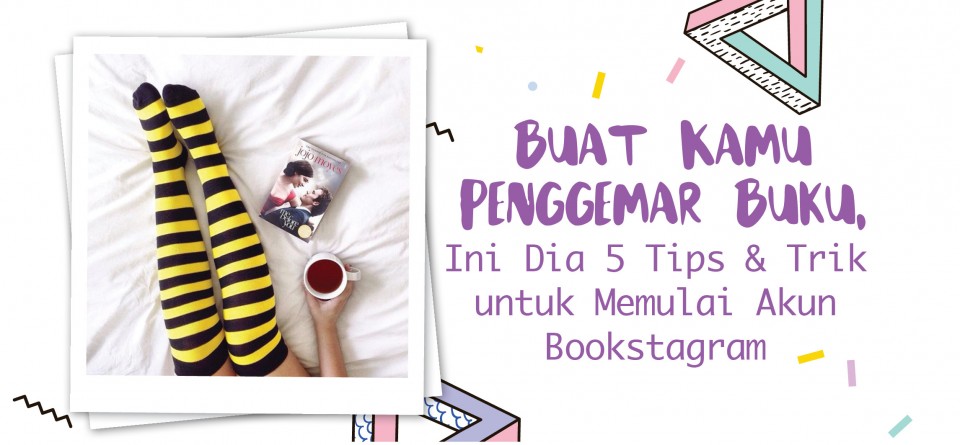 Buat Kamu Penggemar Buku, Ini Dia 5 Tips & Trik Untuk Memulai Akun ...