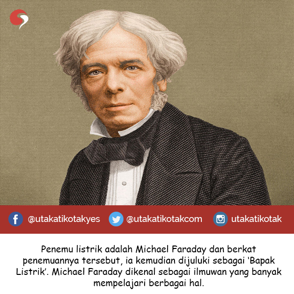 Penemu Listrik – Michael Faraday