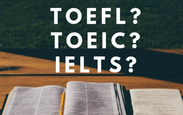 Perbedaan Tes TOEFL, TOEIC dan IELTS