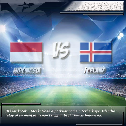 Prediksi Laga Indonesia Kontra Islandia 