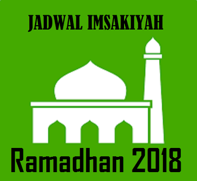 Jadwal Imsakiyah Puasa Ramadhan 1439 H / 2018 M