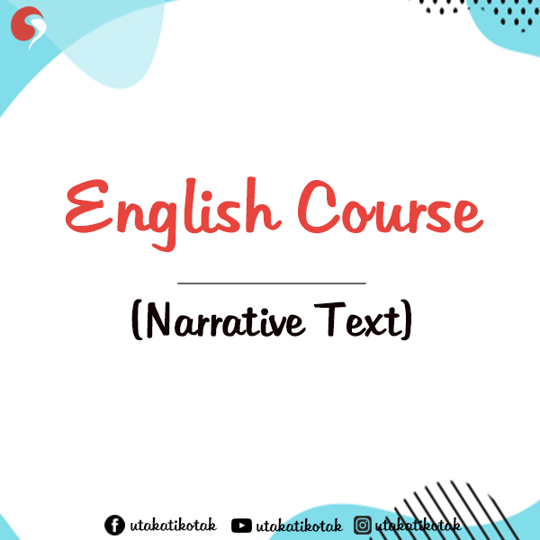 Narrative Text (Pengertian, Tujuan, Struktur, Jenis, dan Contohnya)
