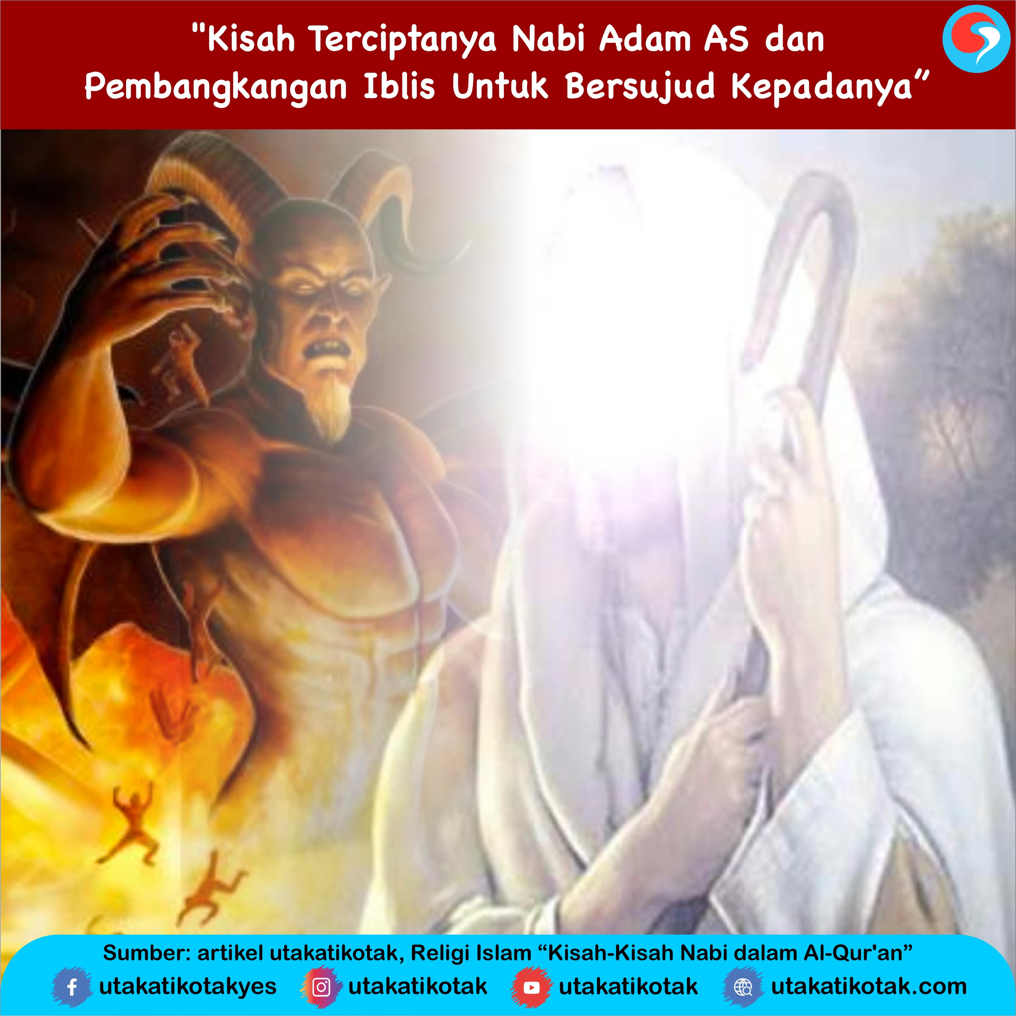 Kisah Terciptanya Nabi Adam as Dan Pembangkangan Iblis Untuk Bersujud Kepadanya