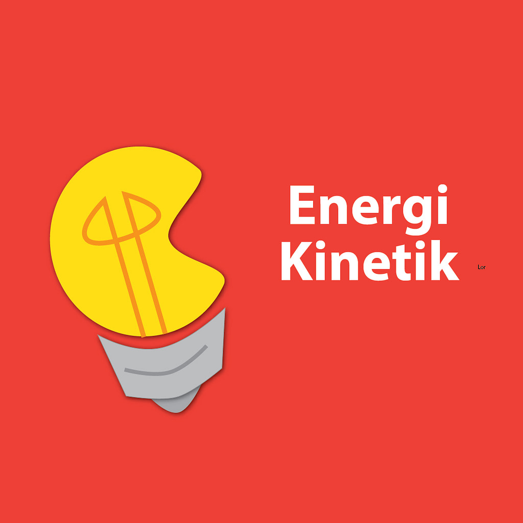 Energi Kinetik – Pengertian, Jenis, Rumus, dan Contoh