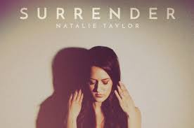 Lirik Lagu dan Terjemahan 'Surrender' Yang Dipopulerkan Natalie Taylor