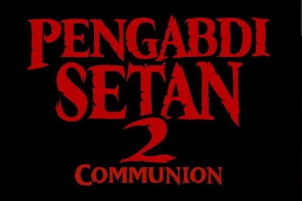 SIAP NONTON! Film Pengabdi Setan 2: Communion akan Tayang Tahun 2022