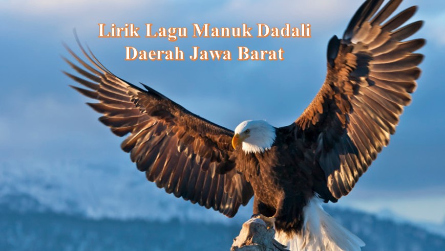 Lirik Lagu Manuk Dadali dan Artinya