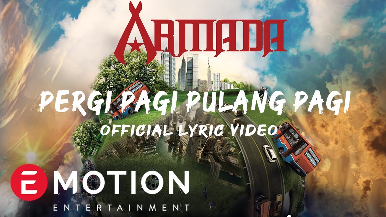 Lirik Lagu Pergi Pagi Pulang Pagi Armada