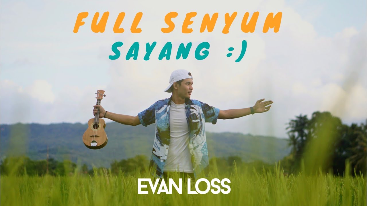 Lirik Lagu Full Senyum Sayang, Evan Loss